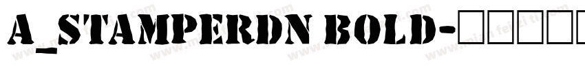 a_StamperDn Bold字体转换